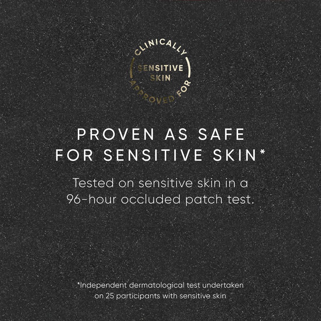 Text on a black background indicating clinically sensitive skin approval for a product.